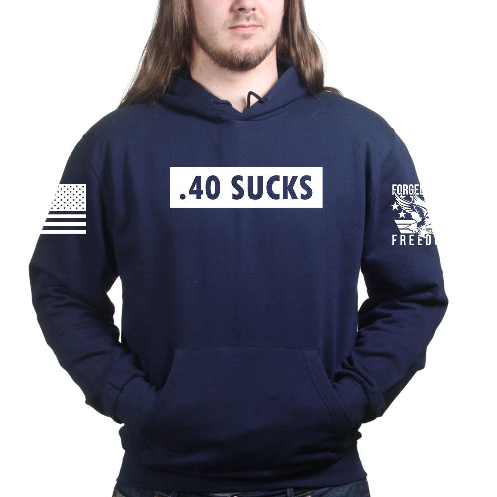 .40 Sucks Hoodie