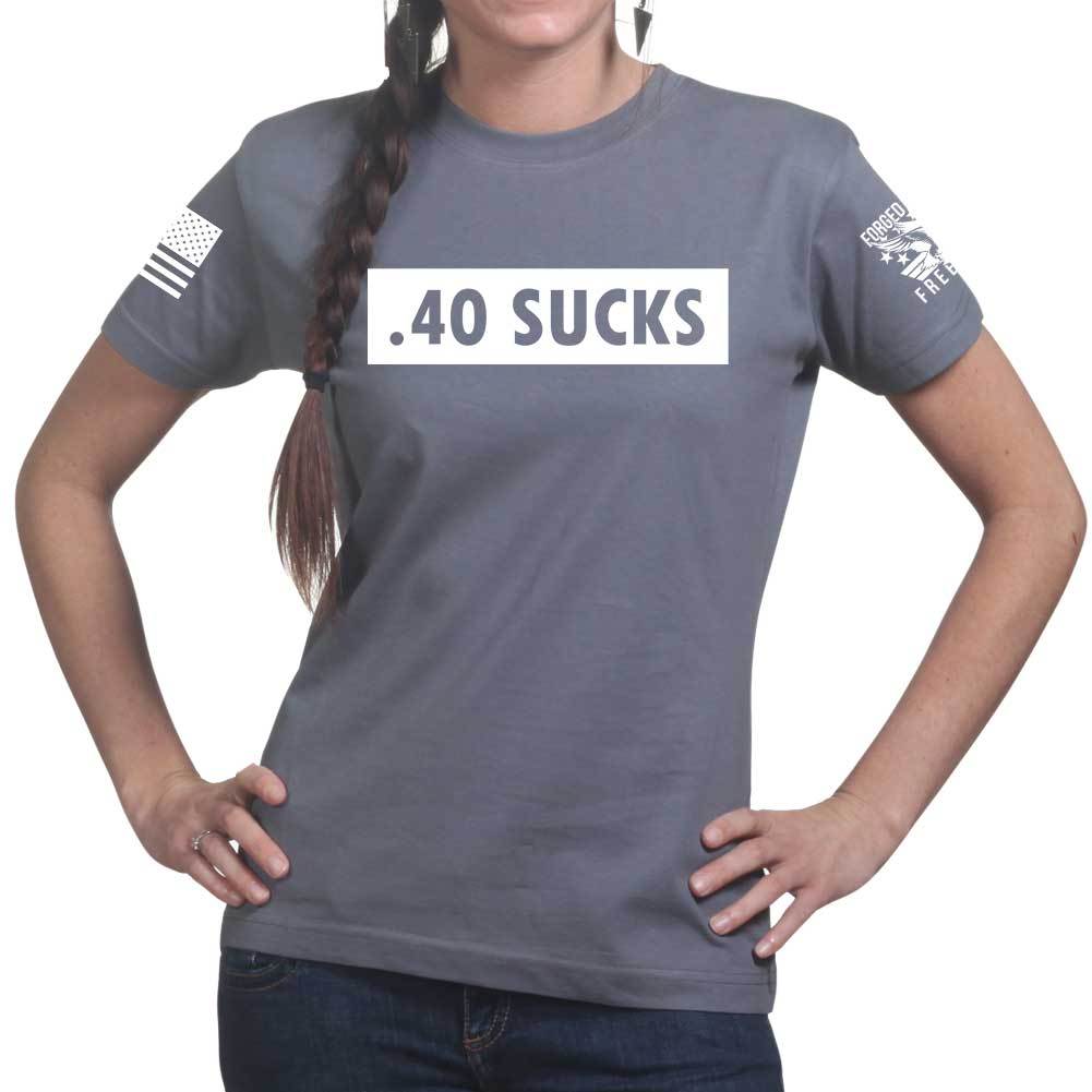 .40 Sucks Ladies T-shirt Style001