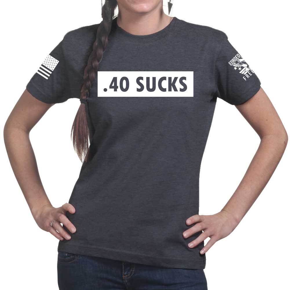 .40 Sucks Ladies T-shirt Style001