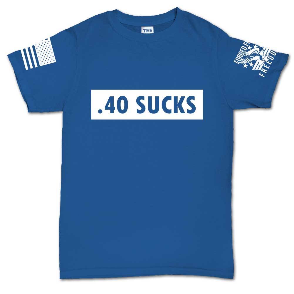 .40 Sucks Mens T-shirt Style001