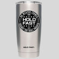 HOLD FAST 20 oz Stainless Steel Tumbler No Weapon T-Shirts, Hoodie, Sweatshirt | CiraTrend.com (Image 1)