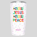 Kerusso 20 oz Stainless Steel Tumbler Know Jesus T-Shirts, Hoodie, Sweatshirt | CiraTrend.com (Image 1)