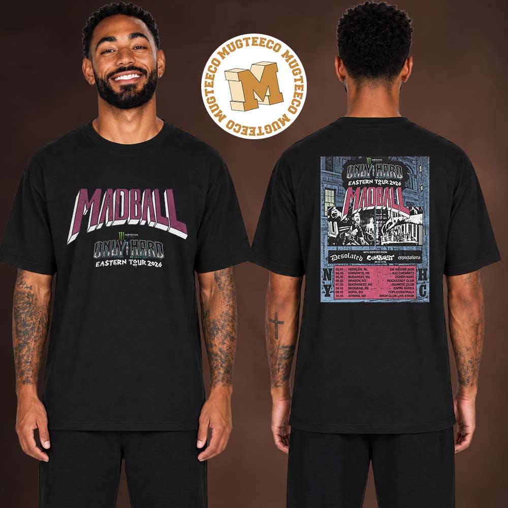 Madball Only The Hard Eastern Tour 2026 EU Two Sided Unisex T Shirt