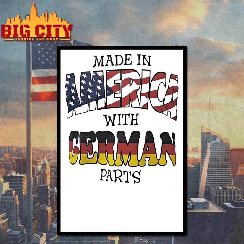 Made In America With German Parts shirt