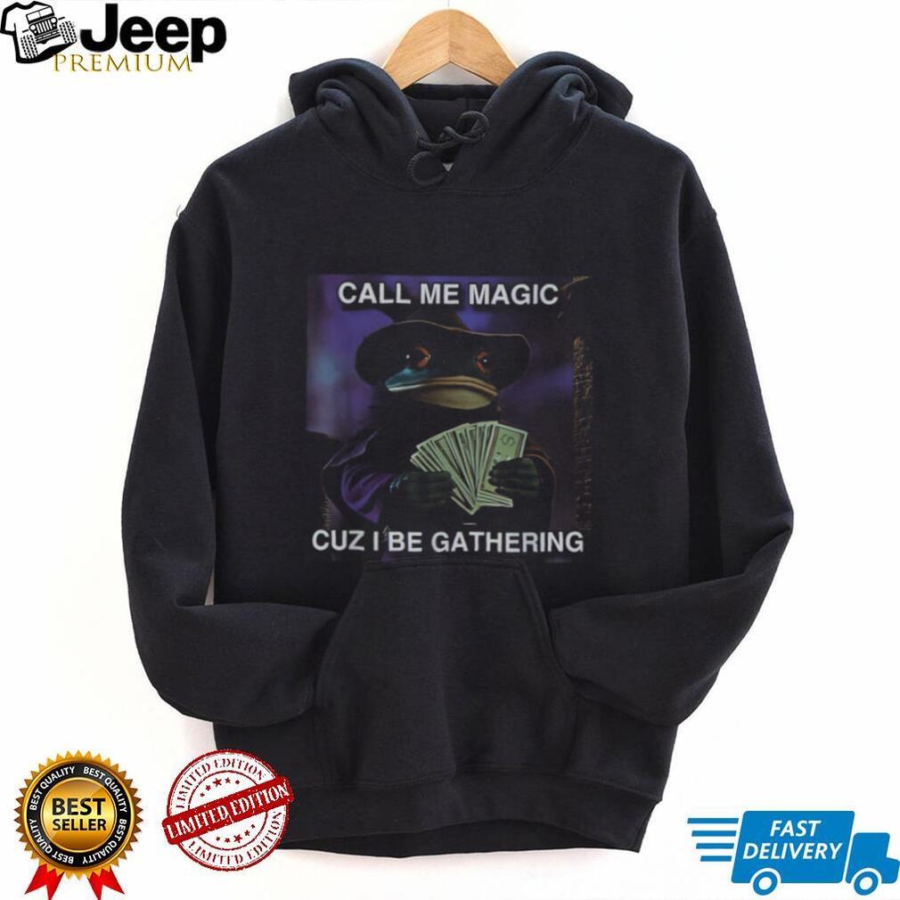 Magic The Gathering Frog Wizard “Call Me Magic Cuz I Be Gathering” Meme T Shirt