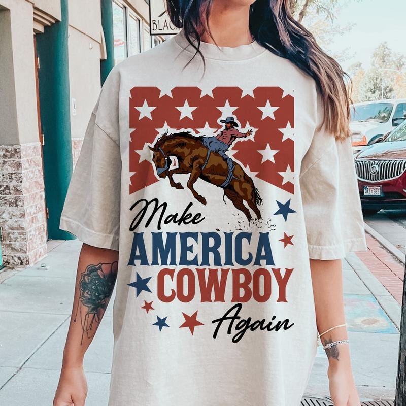 Make America Cowboy Again Western 4th Of July Western 4th Of July Fourth Of July America  T-shirt, sweater and Hoodie...