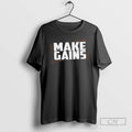 Make Gains Gym T Shirts