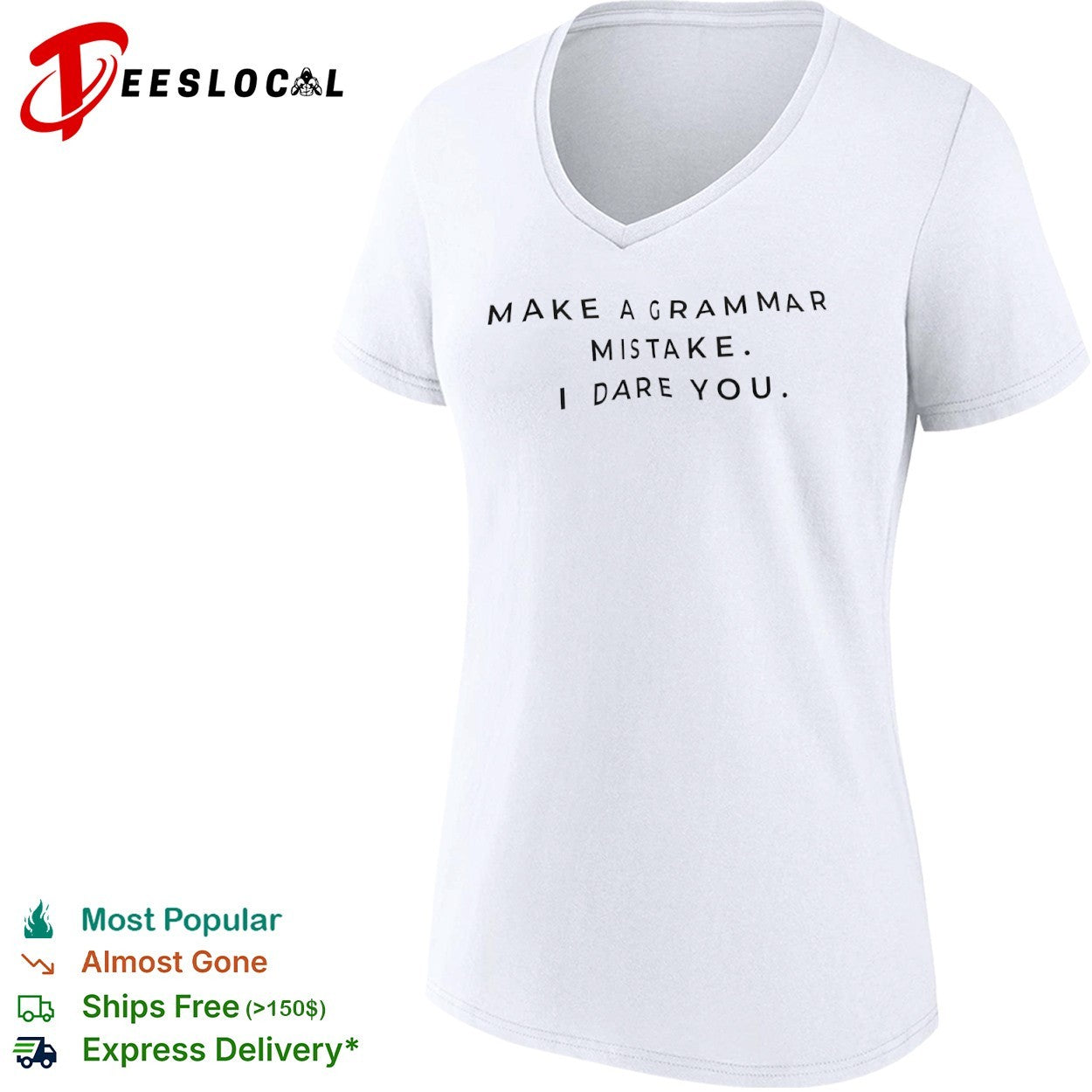 Make a grammar mistake I dare you shirt