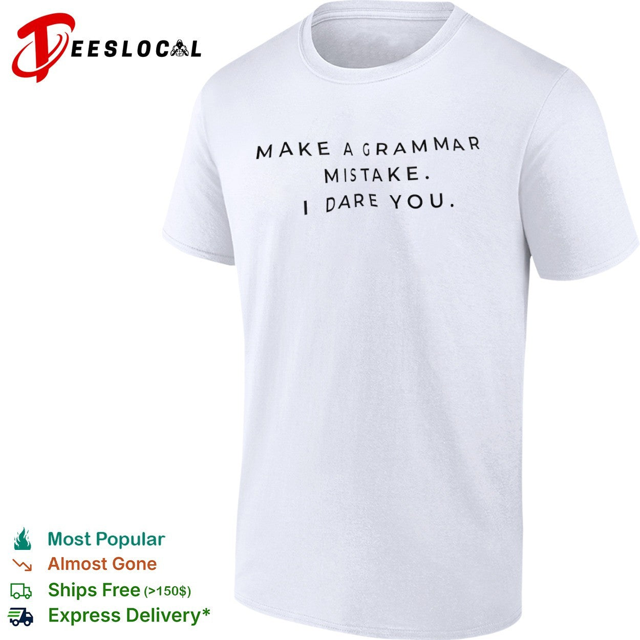Make a grammar mistake I dare you shirt