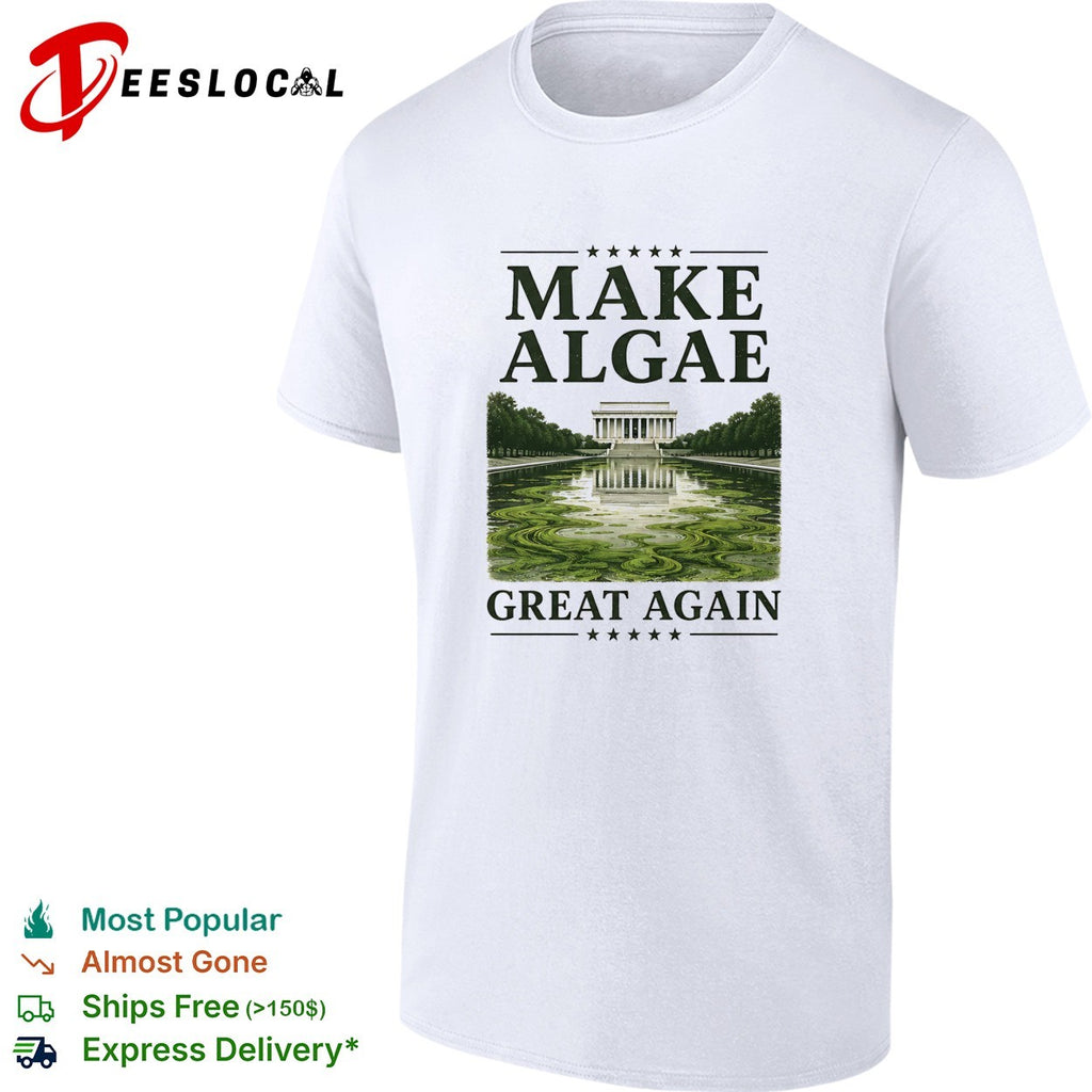 Make algae great again Lincoln Memorial reflecting pool shirt