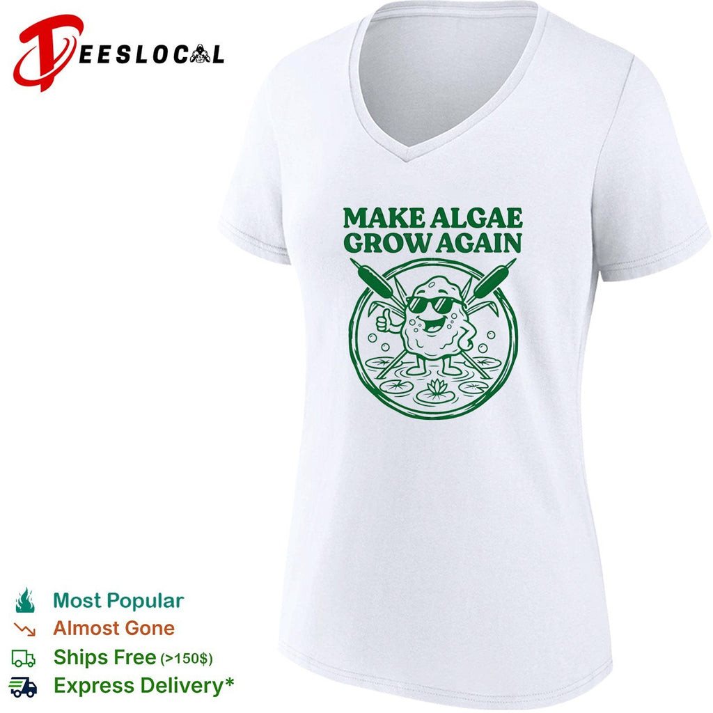 Make algae grow again shirt