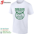 Make algae grow again shirt