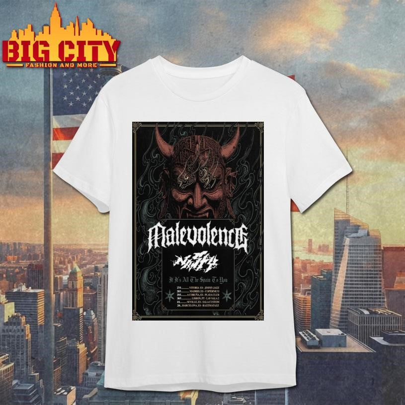 Malevolence If It Is All The Spain In You Tour 2026 Merch Poster Shirt