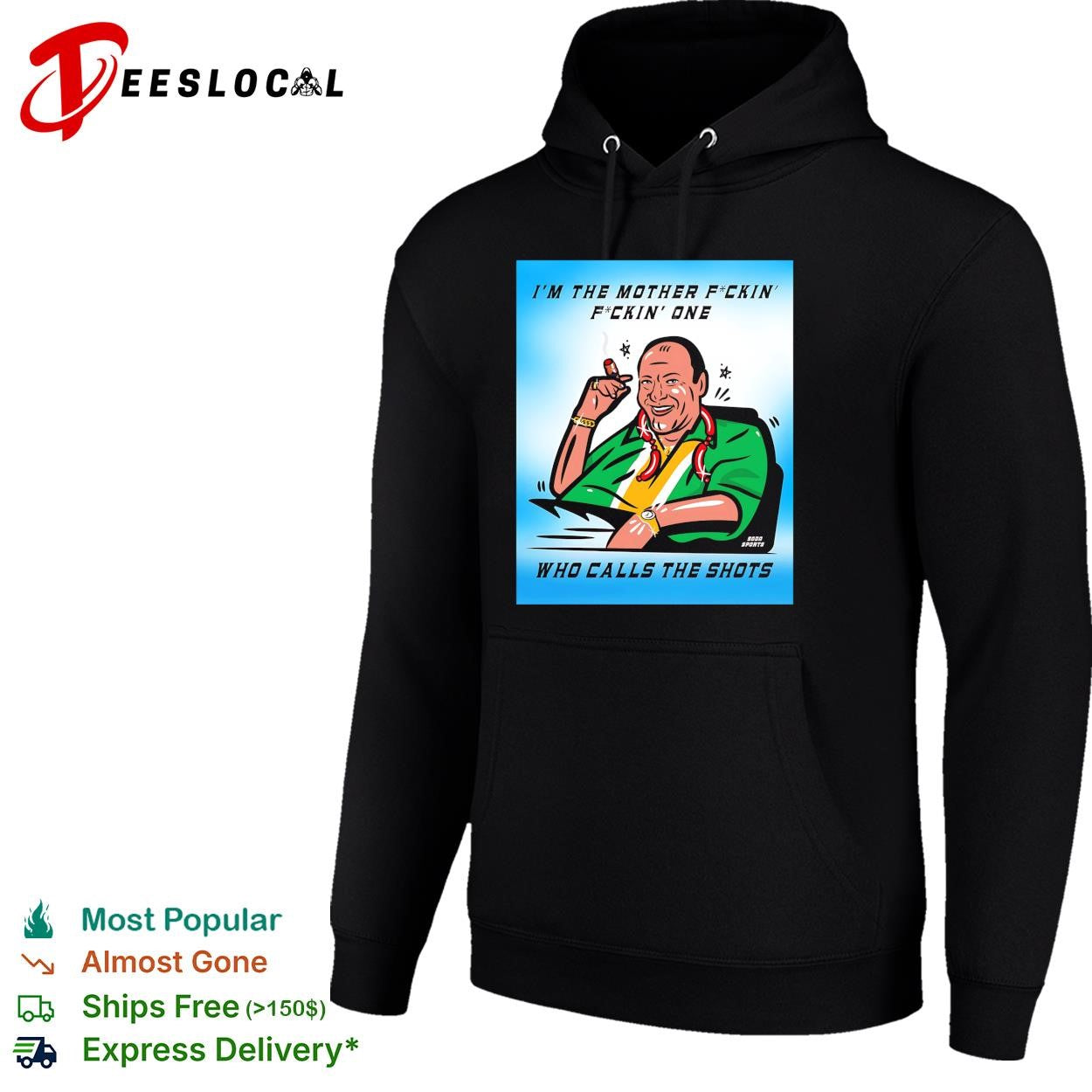 Man smoking cigar I’m the mother fuckin’ one who calls the shots shirt