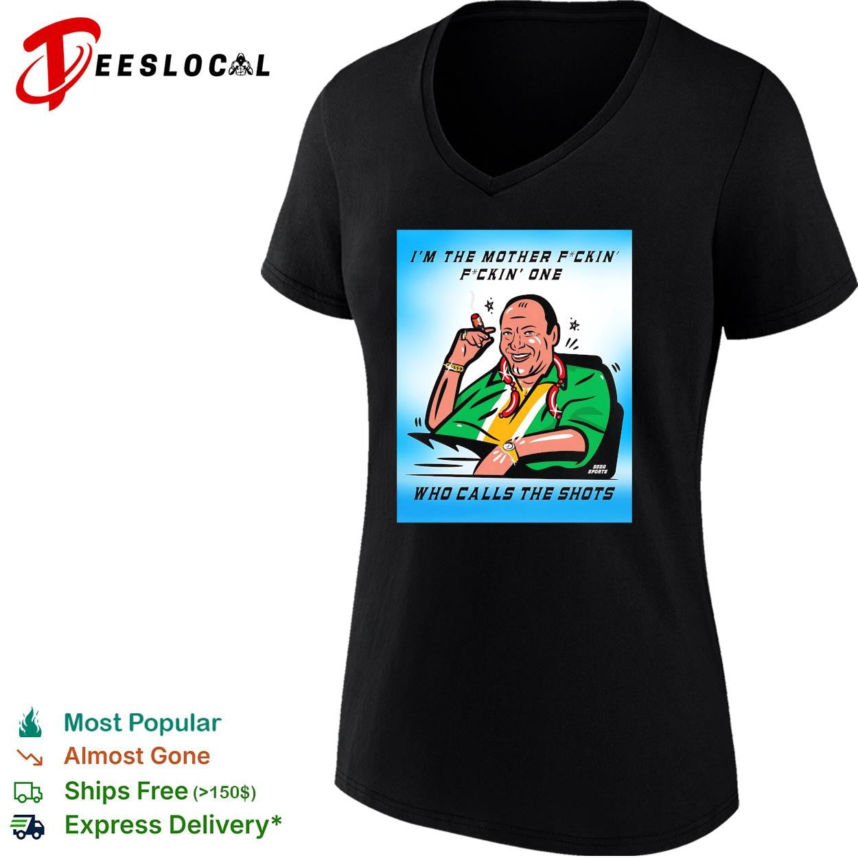 Man smoking cigar I’m the mother fuckin’ one who calls the shots shirt