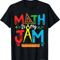 Math Teacher Math Student Math Is My Jam T-Shirt Hoodie, Sweatshirt | CiraTrend.com