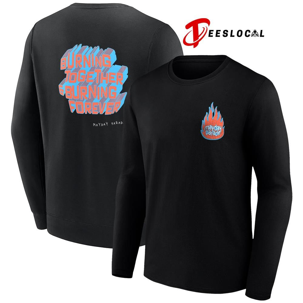 Mayday Parade burning together and burning forever text shirt