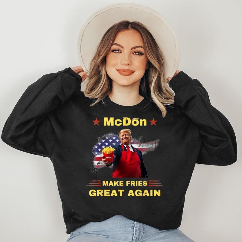 McDon 2024 Funny Donald Trump French Fry Cooking FriesFf Sweatshirt T-Shirts, Hoodie | CiraTrend.com