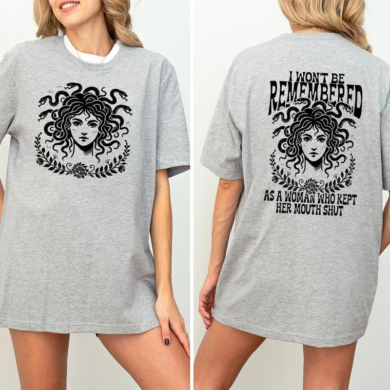 Medusa Feminist Shirt, I Won't Be Remembered As A Woman Who Kept Her Mouth Shut Shirt, Morther Day Shirt, Gift For Mom...