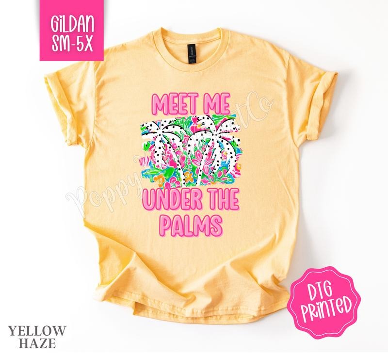 Meet Me Under the Palms Gildan Tshirt , Summer Tee, Cute Women's Shirt, Gift For Her Hoodie, Sweatshirt | CiraTrend.com