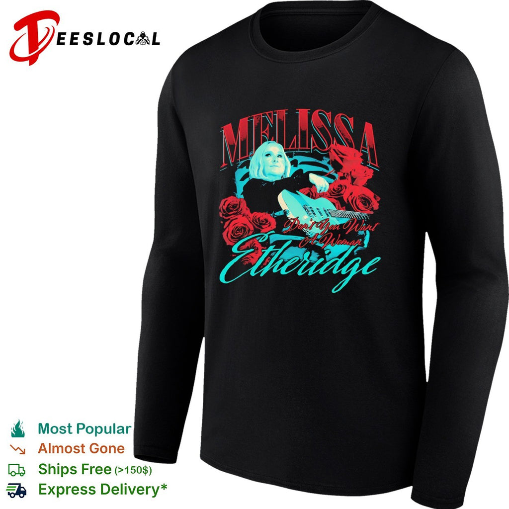 Melissa Etheridge Don’t you want a woman guitar shirt