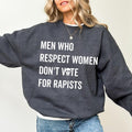 Men Who Respect Women Sweatshirt, Feminist Pullover, Equal Rights Tops, Women's Rights Sweaters, Pro-Choice Crewneck,...
