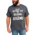 Men's I'm Not Getting Old I'm Becoming A Legend Graphic Tee, Birthday Gift For Grandpa, Funny Men Unhinged Tee, Gift For...