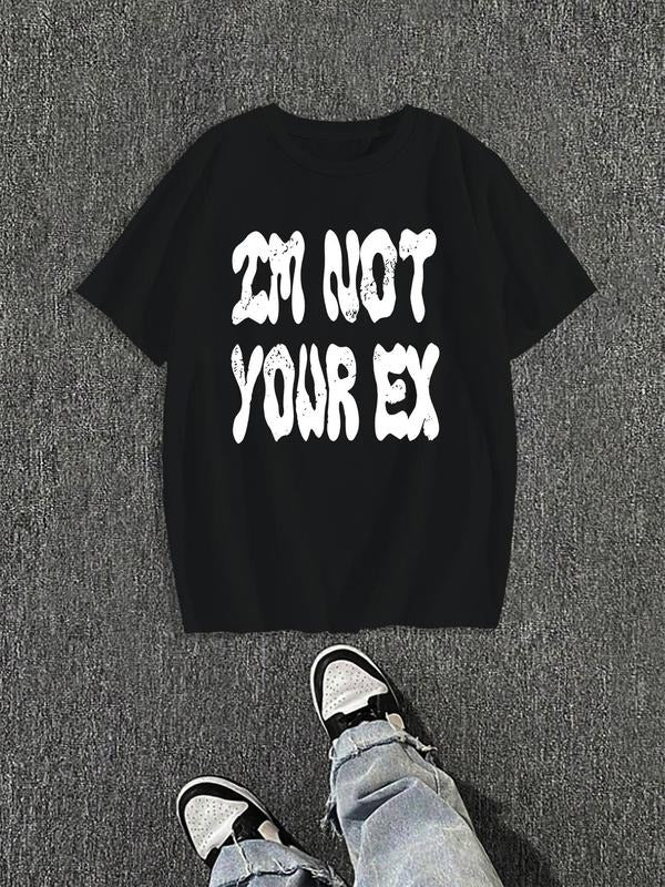 Men's Regular Fit "I'm Not Your Ex" Print Round Neck Graphic Tee, Casual Short Sleeve T-shirt for Daily Wear, Menswear for All Seasons, Top