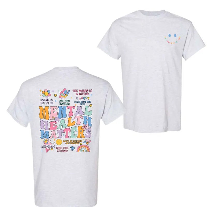 Mental Health Matters 2 Sided T-Shirt, Mental Health T-Shirt For Men And Women, Trendy Shirt