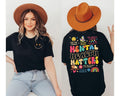 Mental Health Matters Shirt Mental Health Shirts Shirt Women Inspirational Shirts Inspirational Gifts Mental Health Shirt...