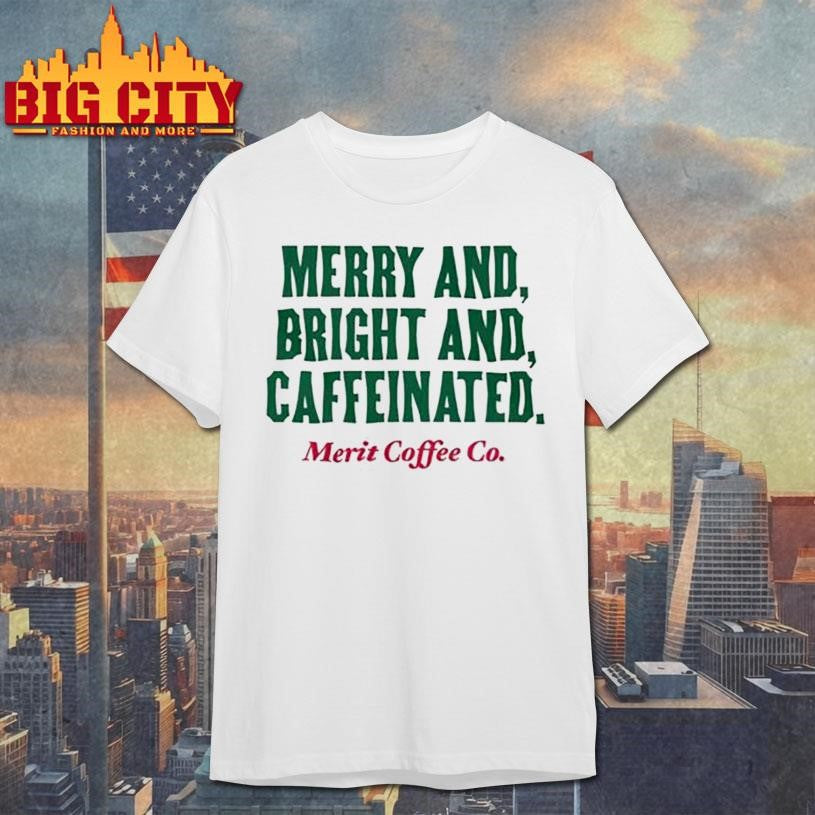 Merit Coffee Co Merry &amp; Bright Shirt