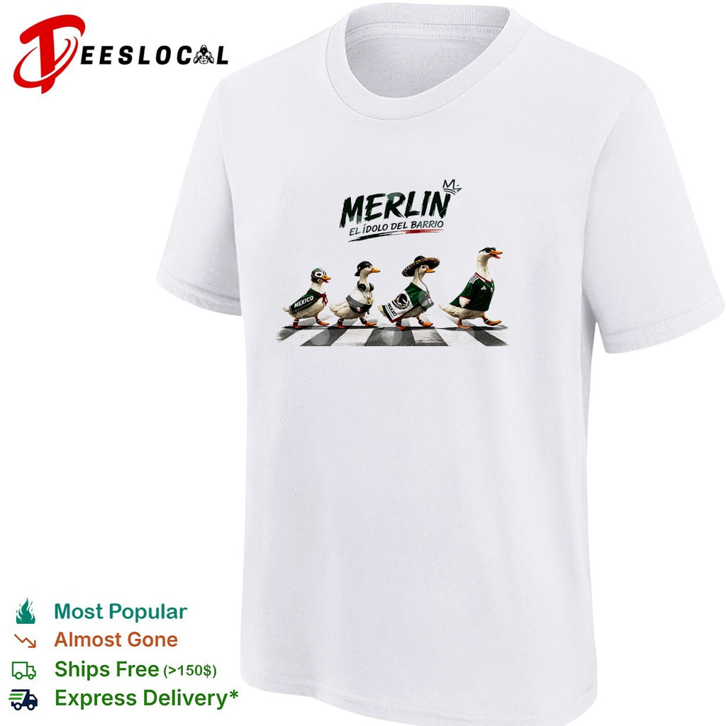 Merlin el idolo del barrio Mexico ducks walking shirt