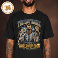 Messi One Final Chapter The Last Dance World Cup 2026 Unisex T Shirt