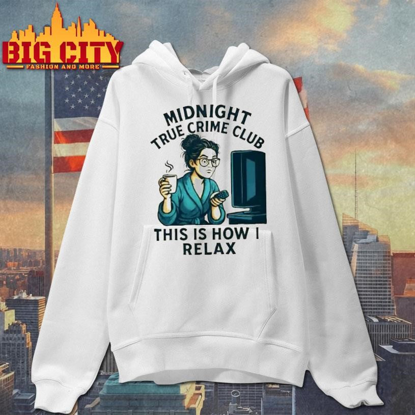 Midnight True Crime Club This Is How I Relax Shirt