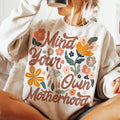 Mind Your Own Motherhood Shirt, Mama Shirt, Mama Flower Shirt, Mama Sublimation, Retro Mama Shirt, Mothers Day Shirt,...