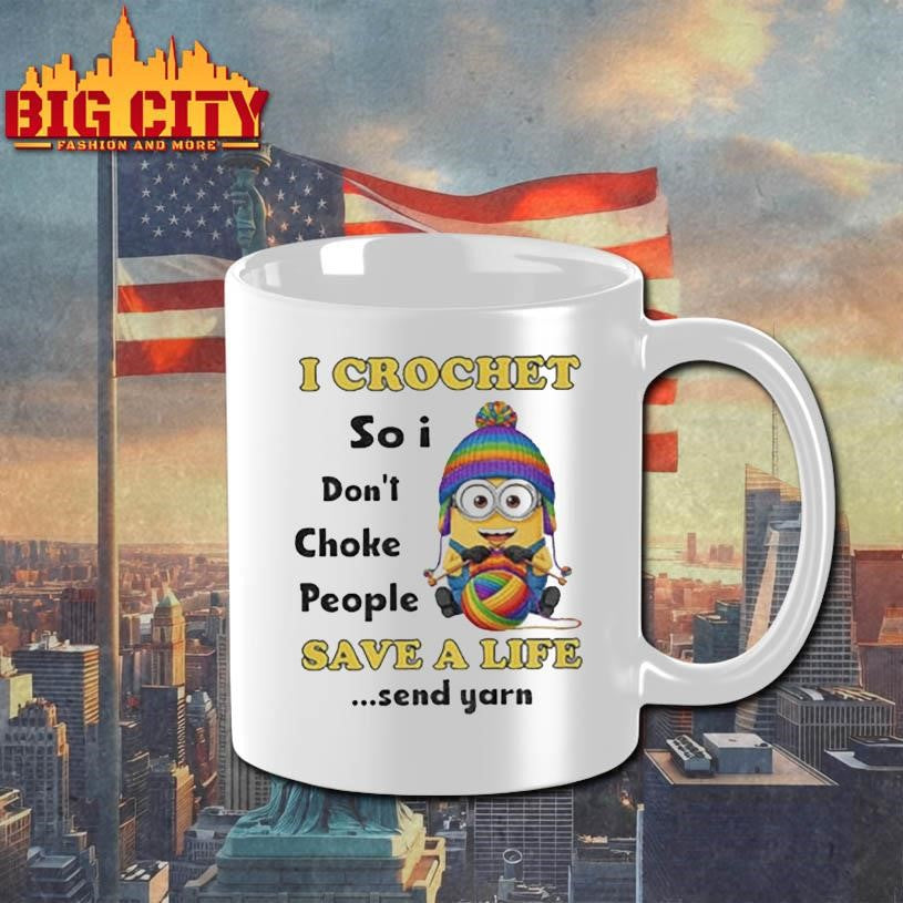 Minion I crochet so I don’t choke people save a life send yarn LGBT shirt