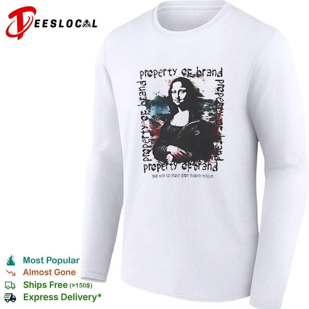 Mona Lisa Louvre classic art property of brand this was not stolen from the museum painting portrait shirt