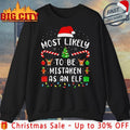 Most Likely to Be Mistaken As an Elf Family Matching Xmas 2025 shirt