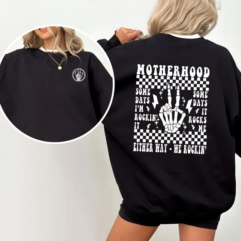 Motherhood Some Day I Rock It Sweatshirt Motherhood Skeleton Sweatshirt Mother's Day Gift Funny Motherhood Sweatshirt...
