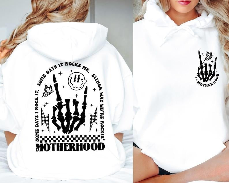 Motherhood Some Day I Rock it Sweatshirt,  Motherhood Rock Skeleton Sweatshirt,  Mama  Hoodie and Sweater; T-shirt