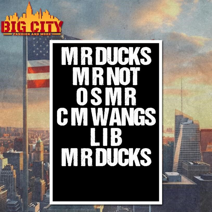 Mr Ducks Mr Not Osmr Cm Wangs Lib Mr Ducks Shirt