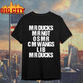 Mr Ducks Mr Not Osmr Cm Wangs Lib Mr Ducks Shirt