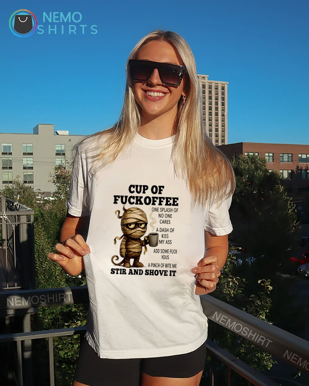 Mummy cup of fuckoffee one splash of no one cares a dash of kiss my ass shirt