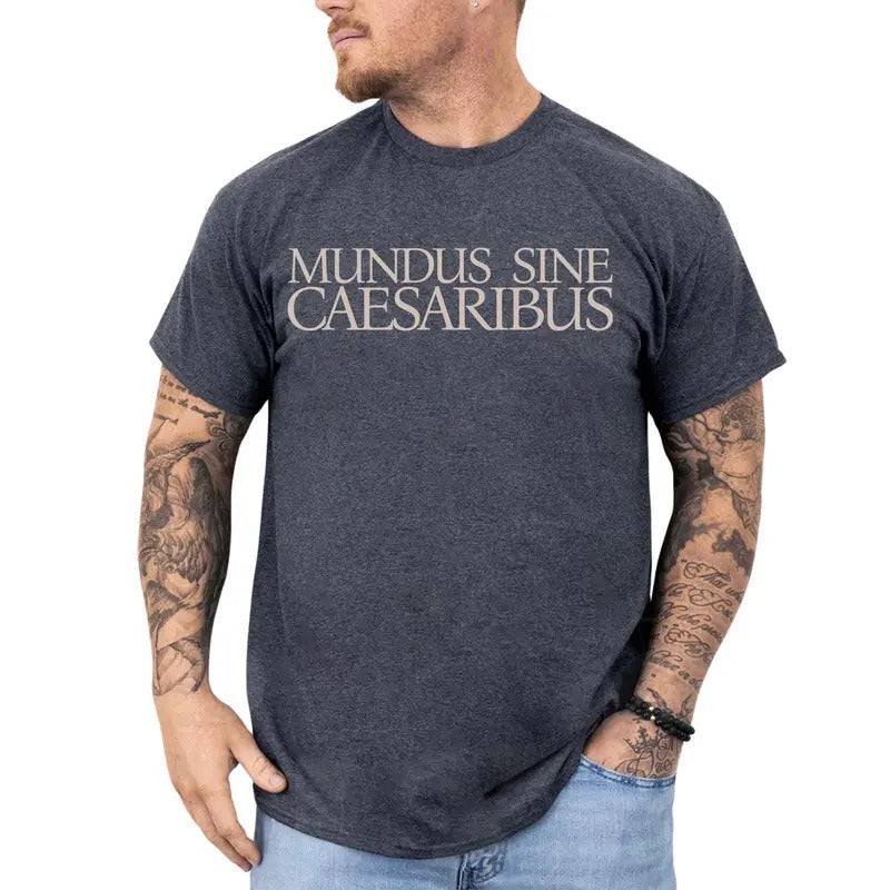 Mundus Sine Caesaribus Graphic Tee, A World Without Caesars T-shirt For Men, Gift For Him Hoodie, Sweatshirt | CiraTrend.com
