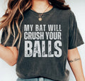 My Bat Will Crush Your Balls Funny Baseball Shirt