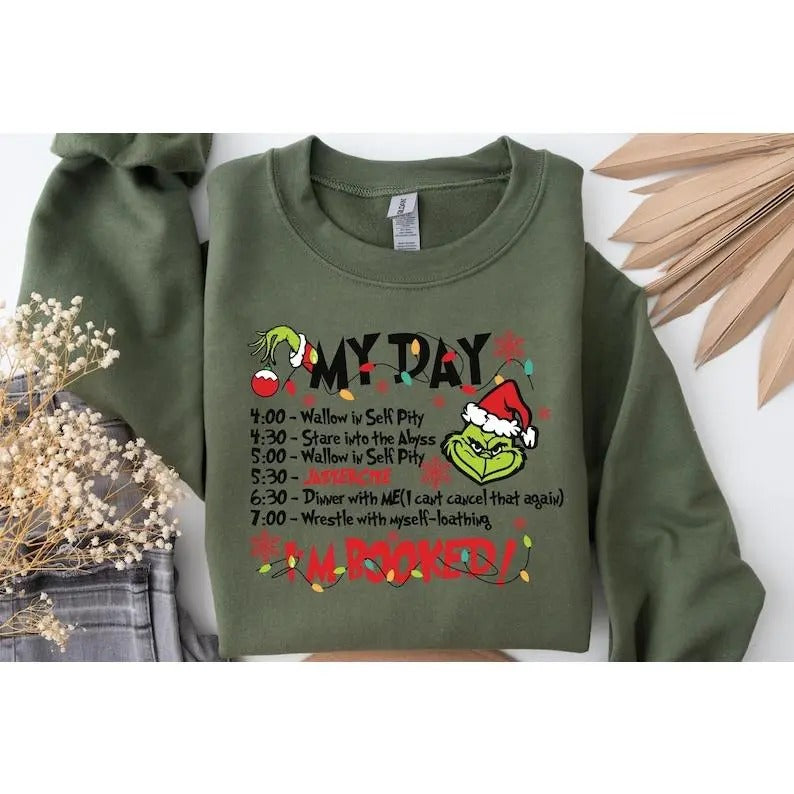 My Day I'm Booked Shirt, The Griiinchmas Christmas Schedule Sweatshirt, Womens Christmas Shirt, Griiinchmas Shirts,...