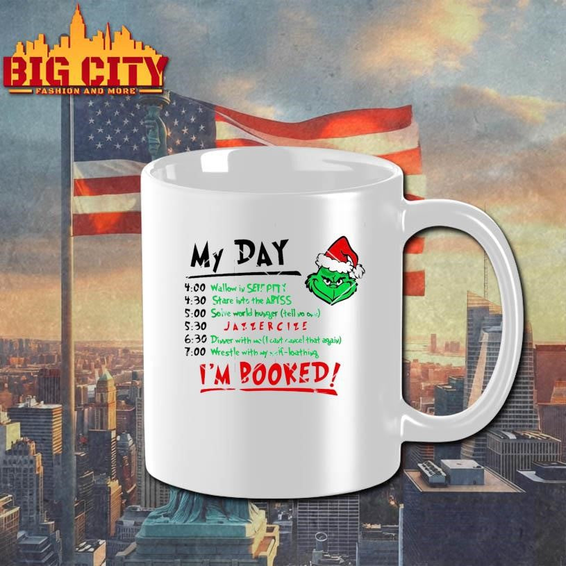 My Day I’m Booked Grinch Shirt