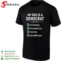 My Dog is a Democrat Free Housing Free Health Care Free Food Paya Zero Taxes shirt