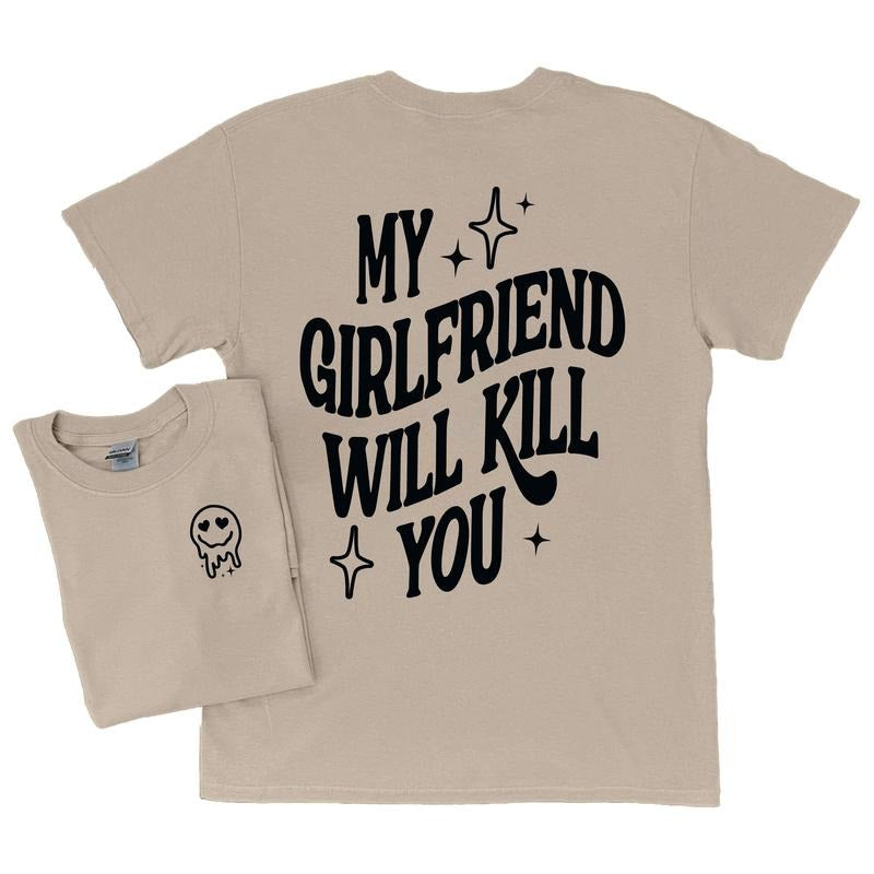 My Girlfriend Will Kill You T-Shirt Womenswear Casual Retro Hoodie, Sweatshirt | CiraTrend.com