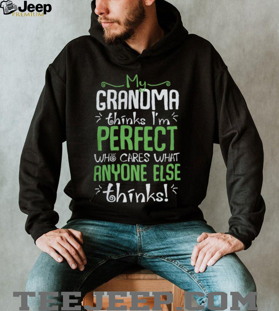 My Grandma Thinks I’m Perfect Funny Kids Family Pride T Shirt